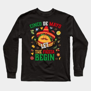 Cinco De Mayo Taco Let The Fiesta Begin Long Sleeve T-Shirt